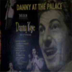 Danny Kaye  - Danny At The Palace mp3 album