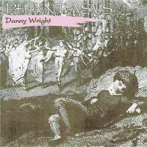 Danny Wright - Phantasys mp3 album