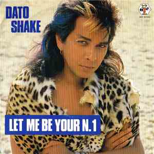 Dato Shake - Let Me Be Your N. 1 mp3 album