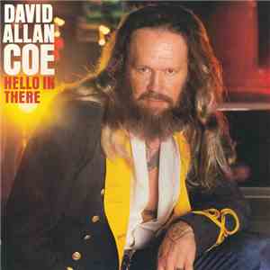 David Allan Coe - Hello In There mp3 album