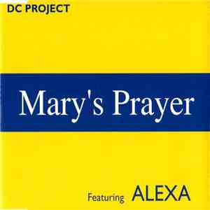 DC Project  Featuring Alexa - Mary's Prayer mp3 album