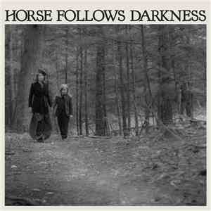 Delia Gonzalez - Horse Follows Darkness mp3 album
