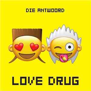 Die Antwoord - Love Drug mp3 album