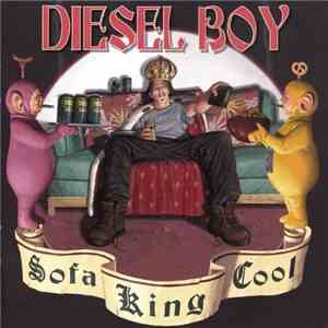 Diesel Boy - Sofa King Cool mp3 album
