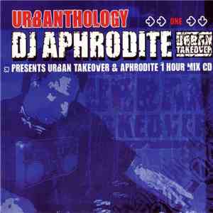 DJ Aphrodite - Urbanthology One - Urban Takeover & Aphrodite Mix mp3 album