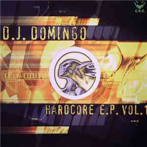 D.J. Domingo - Hardcore E.P. Volume 1 mp3 album