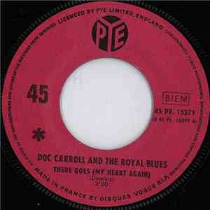 Doc Carroll And The Royal Blues - There Goes (My Heart Again) / Another Bridge To Burn mp3 album