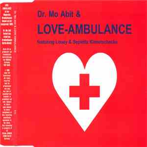 Dr. Mo Abit Featuring Louey & Sepietta Klimetschecka - Love-Ambulance mp3 album