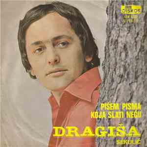 Dragiša Sekulić - Pišem Pisma Koja Slati Neću mp3 album