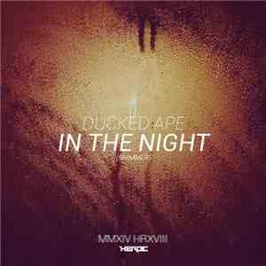 Ducked Ape - In The Night (Shimmer) mp3 album