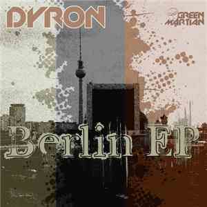 Dyron - Berlin EP mp3 album
