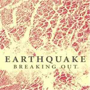 Earthquake  - Breaking Out mp3 album