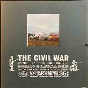 Eastman Wind Ensemble , Frederick Fennell, Martin Gabel - The Civil War (Its Music And Its Sounds, Volume 1) mp3 album