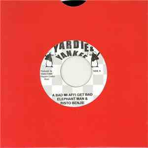 Elephant Man & Risto Benjie / Alozade & Chico  - A Bad Mi Affi Get Bad / Pump It Up mp3 album
