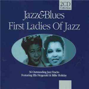 Ella Fitzgerald & Billie Holiday - Jazz & Blues - First Ladies Of Jazz mp3 album