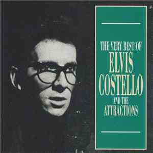 Elvis Costello & The Attractions - The Very Best Of Elvis Costello And The Attractions mp3 album