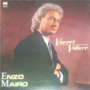 Enzo Mairo - Vorrei Volare mp3 album