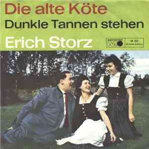 Erich Storz Und Die Lustigen Volksmusikanten - Dunkle Tannen Stehen / Die Alte Köte mp3 album