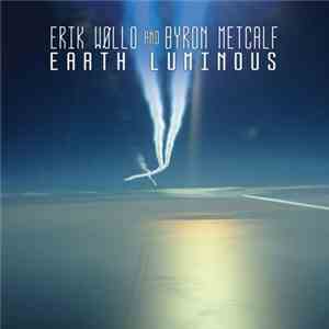Erik Wøllo And Byron Metcalf - Earth Luminous mp3 album