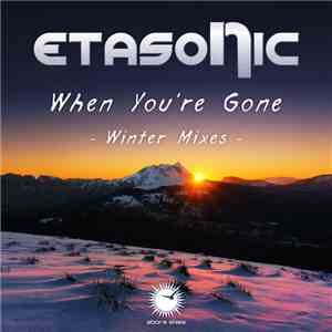 Etasonic - When You're Gone (Winter Mixes) mp3 album