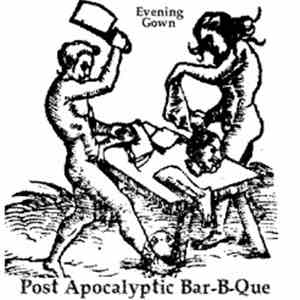 Evening Gown - Post Apocalyptic Bar-B-Que mp3 album