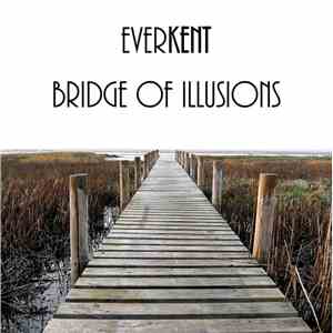 EverKent - Bridge of Illusions mp3 album