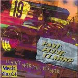 Fast Eddie Clarke - It Ain't Over 'Till It's Over mp3 album