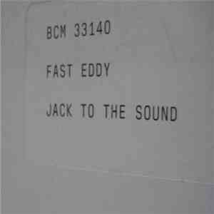 Fast Eddy - Jack To The Sound mp3 album