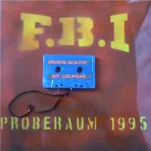 F.B.I - Proberaum 1995 mp3 album