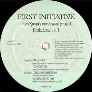 First Initiative - Handyman's Unreleased Project: Basketcase Vol. 1 mp3 album