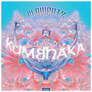 Flowertz - Kumbhaka mp3 album