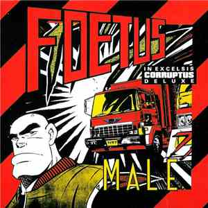 Foetus In Excelsis Corruptus Deluxe - Male mp3 album