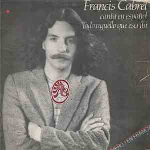 Francis Cabrel - Canta En Español Todo Aquello Que Escribi mp3 album