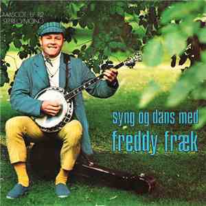 Freddy Fræk - Syng Og Dans Med Freddy Fræk mp3 album