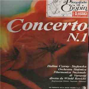 Fryderyk Chopin - Halina Czerny-Stefanska, Orchestra Sinfonica Filarmonica Nazionale di Varsavia , diretta da Witold Rowicki - Concerto N° 1 mp3 album