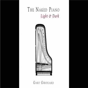 Gary Girouard - The Naked Piano: Light & Dark mp3 album