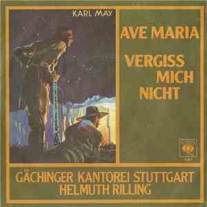 Gächinger Kantorei Stuttgart, Helmuth Rilling - Ave Maria / Vergiss Mich Nicht mp3 album