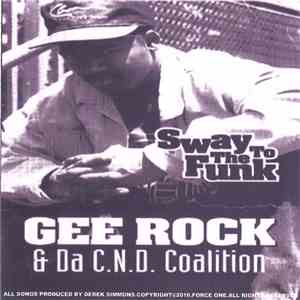 Gee Rock & Da C.N.D. Coalition - Sway To The Funk mp3 album
