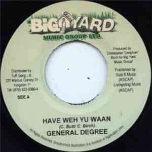 General Degree / Delishus - Have Weh Yu Waan / Short Up Clothes mp3 album