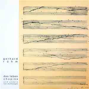 Gerhard Rühm - Das Leben Chopins Und Andere Ton-Dichtungen mp3 album