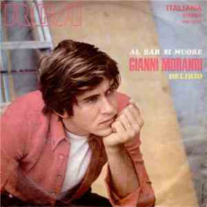 Gianni Morandi - Al Bar Si Muore / Delirio mp3 album