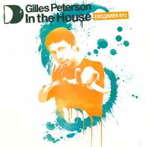 Gilles Peterson - Gilles Peterson In The House Exclusives EP2 mp3 album
