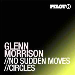 Glenn Morrison - No Sudden Moves / Circles mp3 album