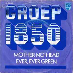 Groep 1850 - Mother No-Head / Ever, Ever Green mp3 album