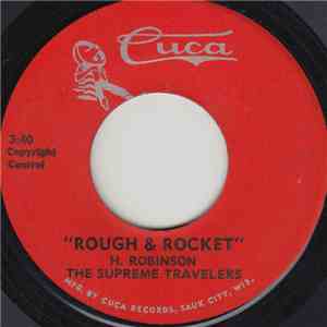 H. Robinson, The Supreme Travelers - Rough & Rocket / Come This Far by Faith mp3 album