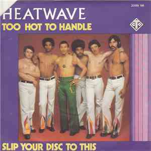 Heatwave - Too Hot To Handle/Slip Your Disc To This mp3 album