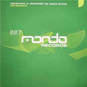 Hemstock & Jennings Vs Adam White - Reverence mp3 album