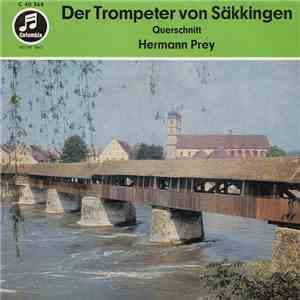 Hermann Prey, Helga Hildebrand, Karl Kohn, Chor der Deutschen Oper Berlin, Otto Fröhlich - Der Trompeter Von Säkkingen mp3 album