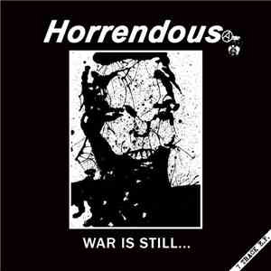 Horrendous  - War Is Still... mp3 album