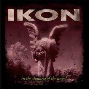 Ikon  - In The Shadow Of The Angel mp3 album